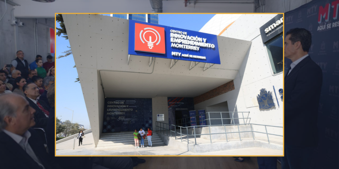 Apertura-centro-innovacion-emprendimiento-monterrey - Apoyo Regio